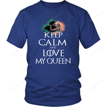 "Keep calm and love my queen" Game Of Thrones T-shirt/Hoodie