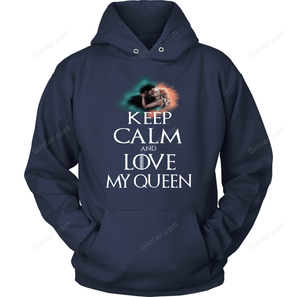 "Keep calm and love my queen" Game Of Thrones T-shirt/Hoodie