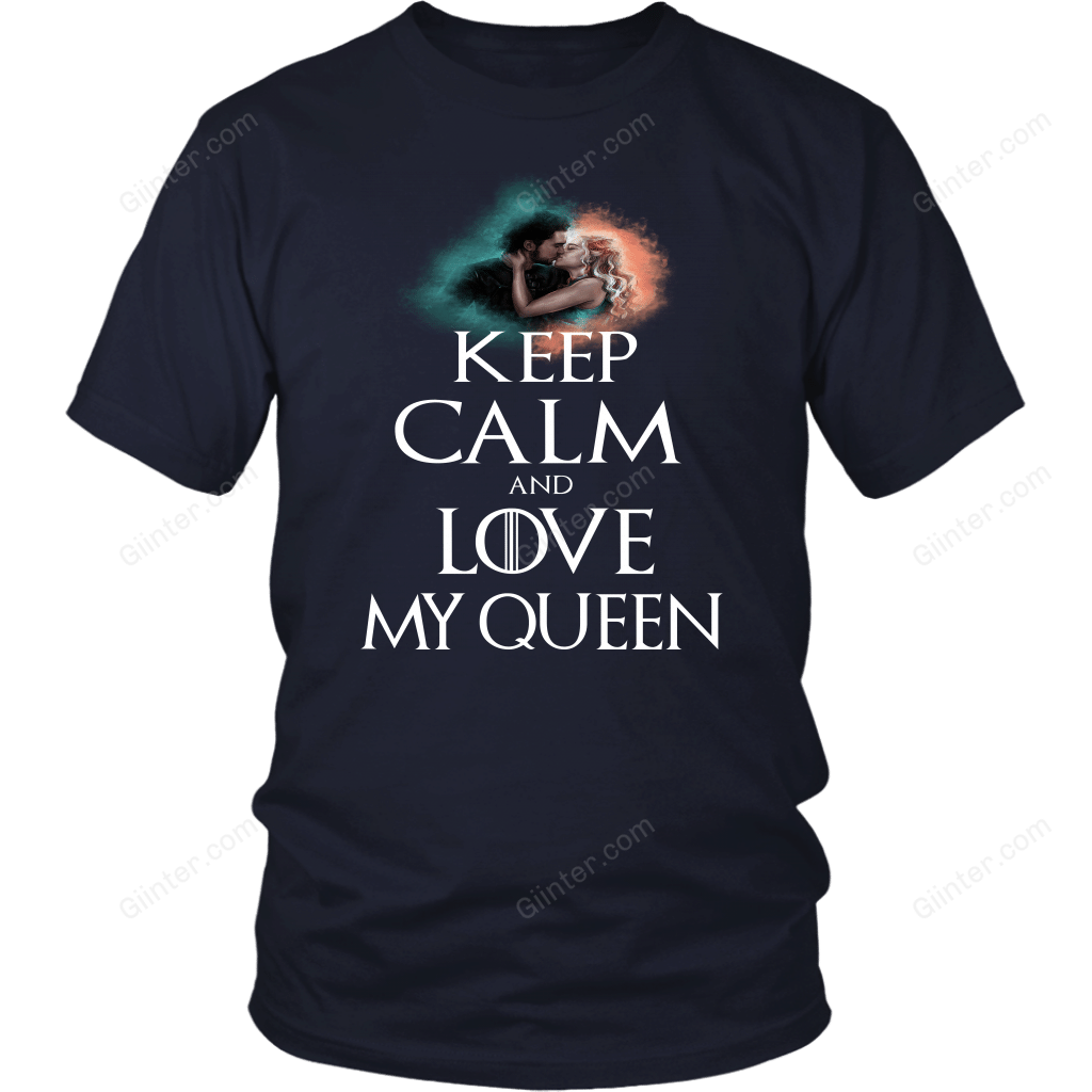 "Keep calm and love my queen" Game Of Thrones T-shirt/Hoodie