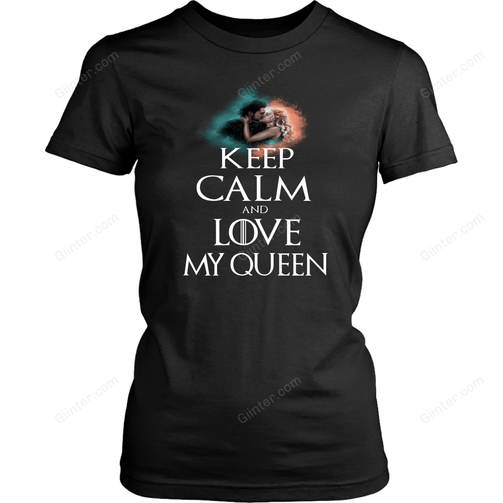 "Keep calm and love my queen" Game Of Thrones T-shirt/Hoodie