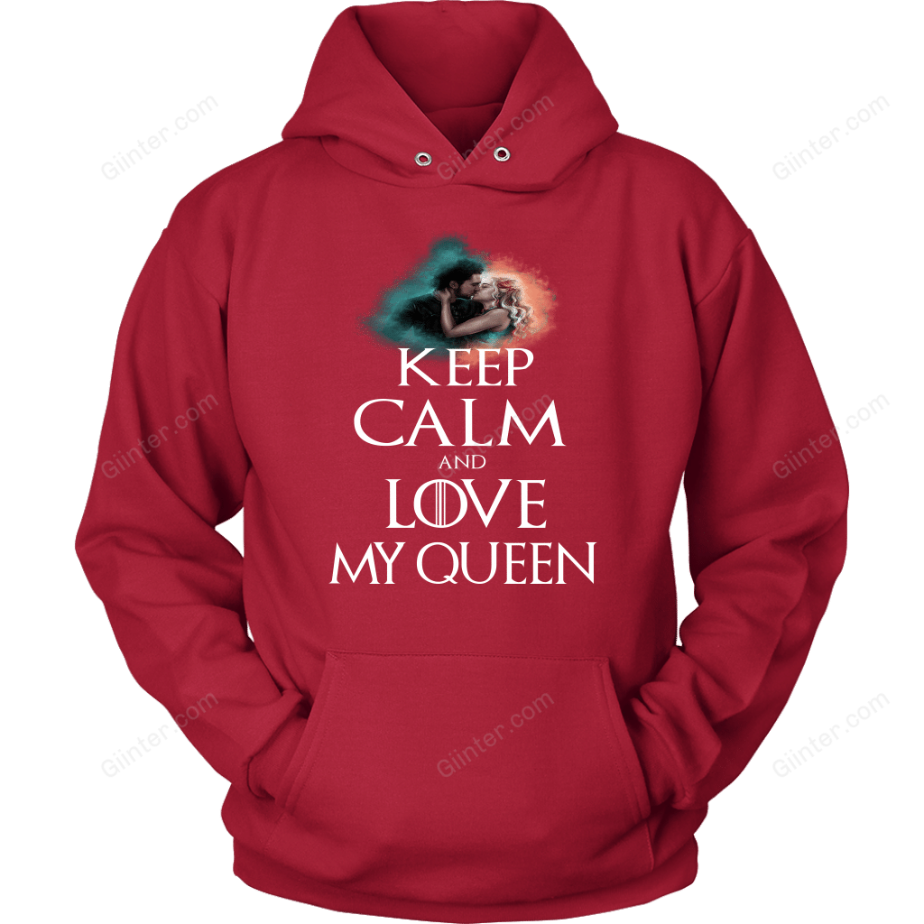 "Keep calm and love my queen" Game Of Thrones T-shirt/Hoodie