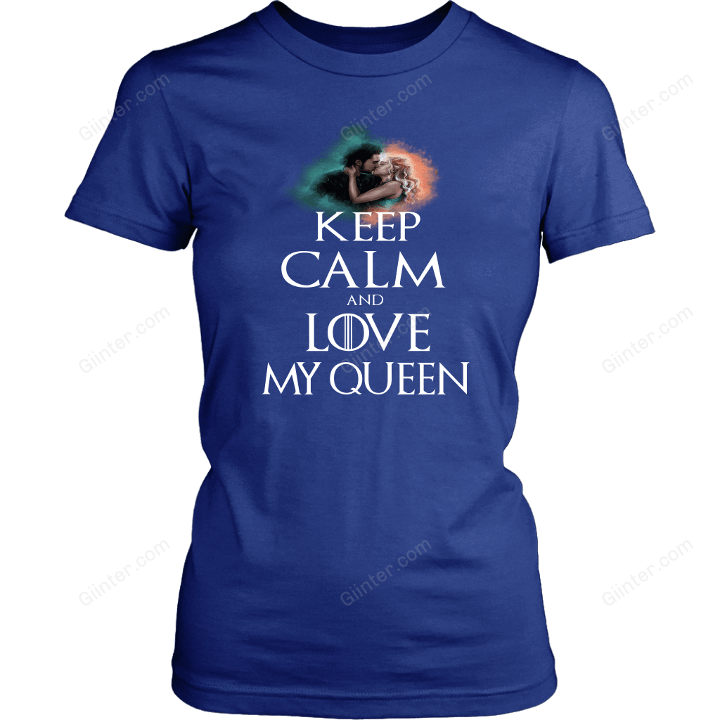"Keep calm and love my queen" Game Of Thrones T-shirt/Hoodie