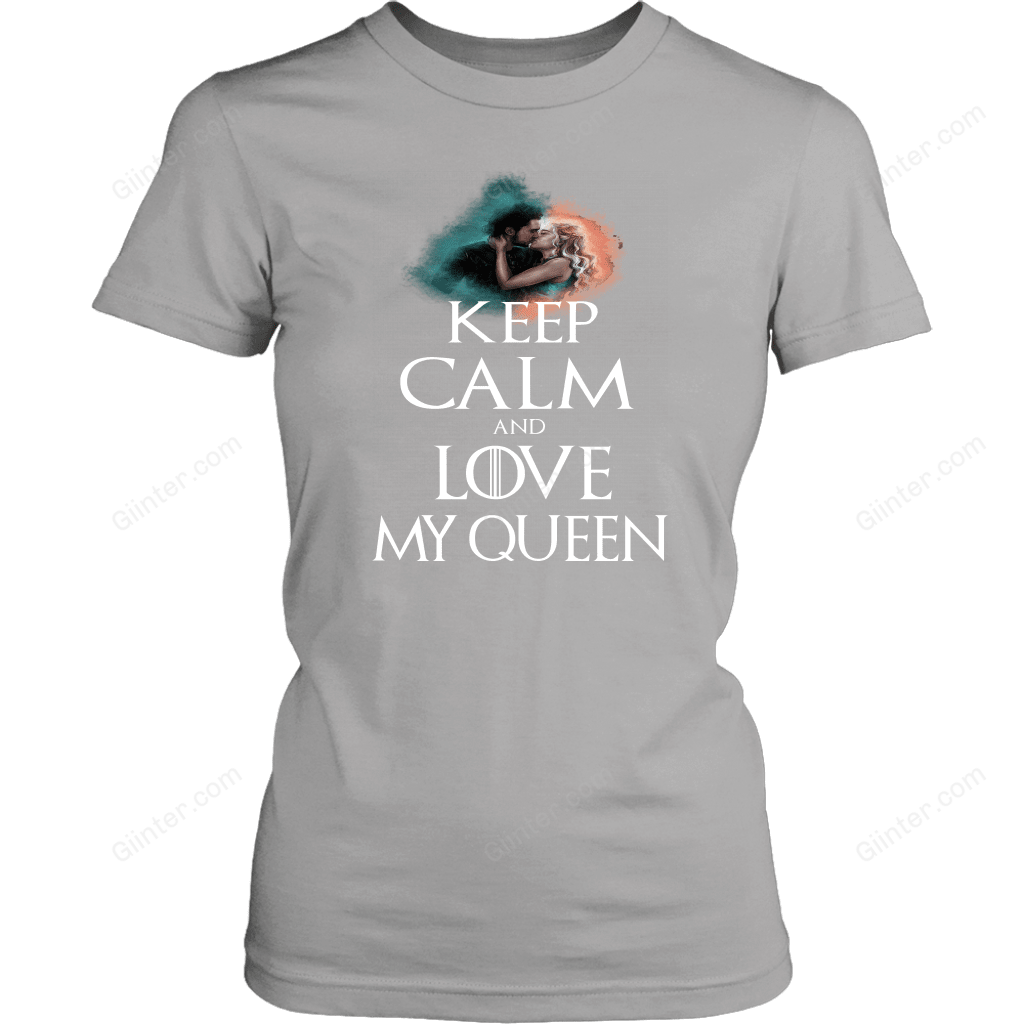 "Keep calm and love my queen" Game Of Thrones T-shirt/Hoodie