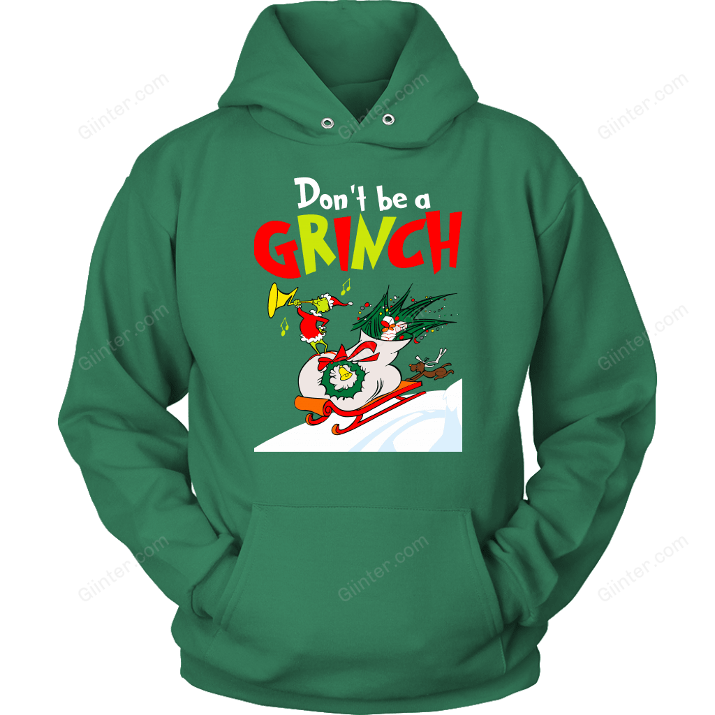 DON'T BE A GRINCH T-SHIRT