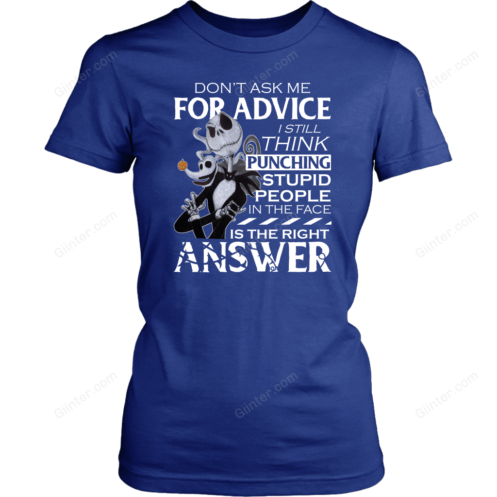 Don't Ask Me For Advice - Jack Skellington Shirt
