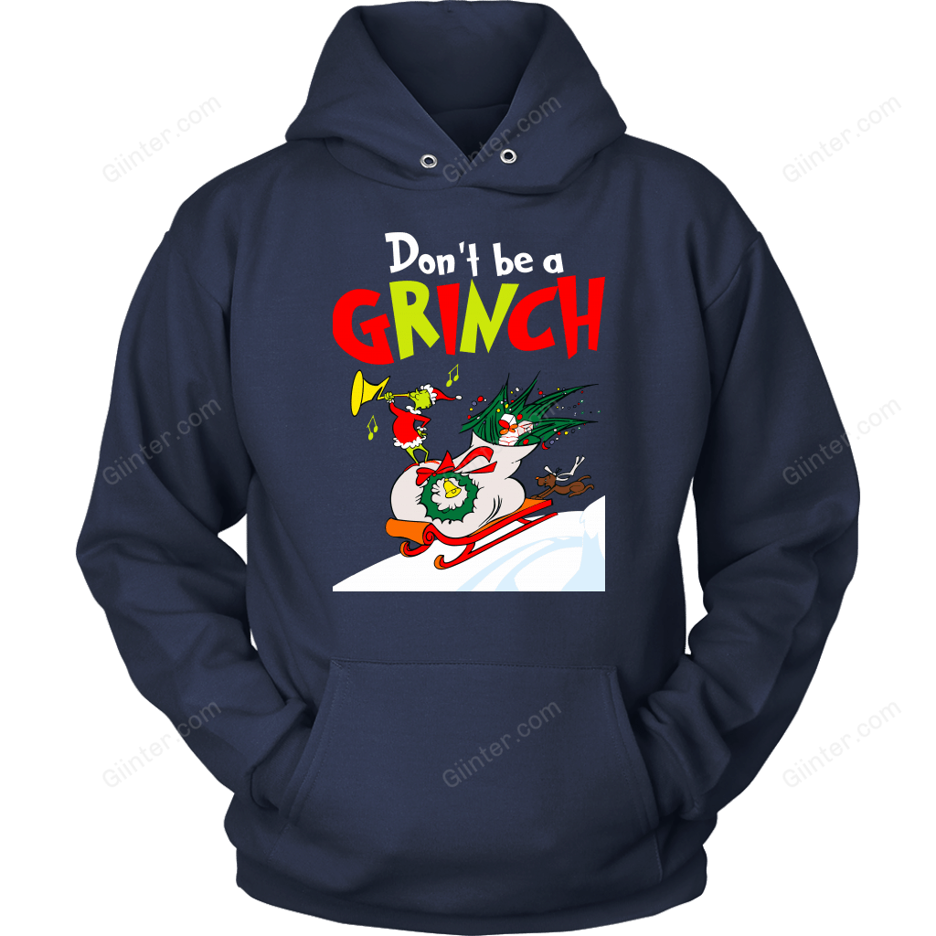 DON'T BE A GRINCH T-SHIRT