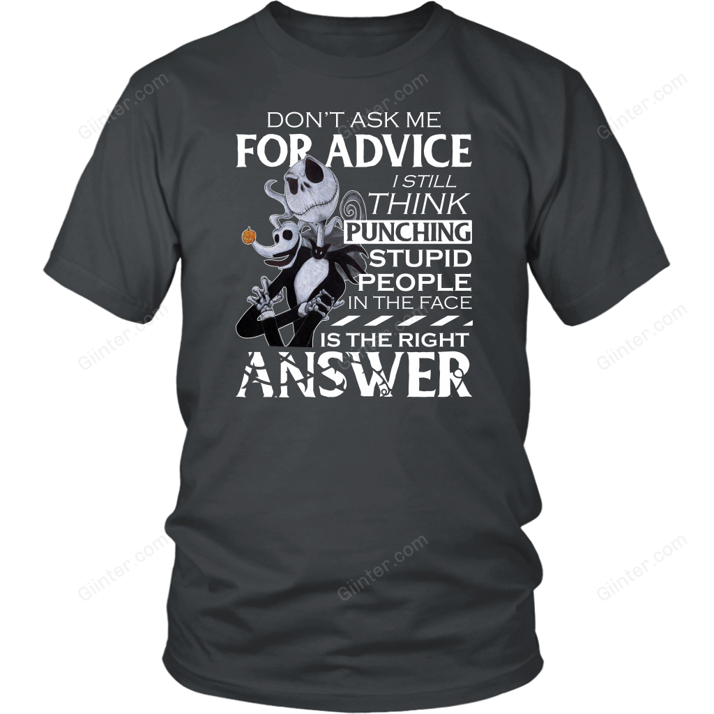 Don't Ask Me For Advice - Jack Skellington Shirt
