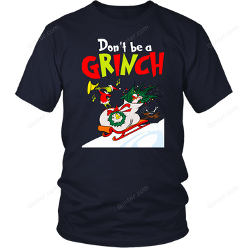 DON'T BE A GRINCH T-SHIRT