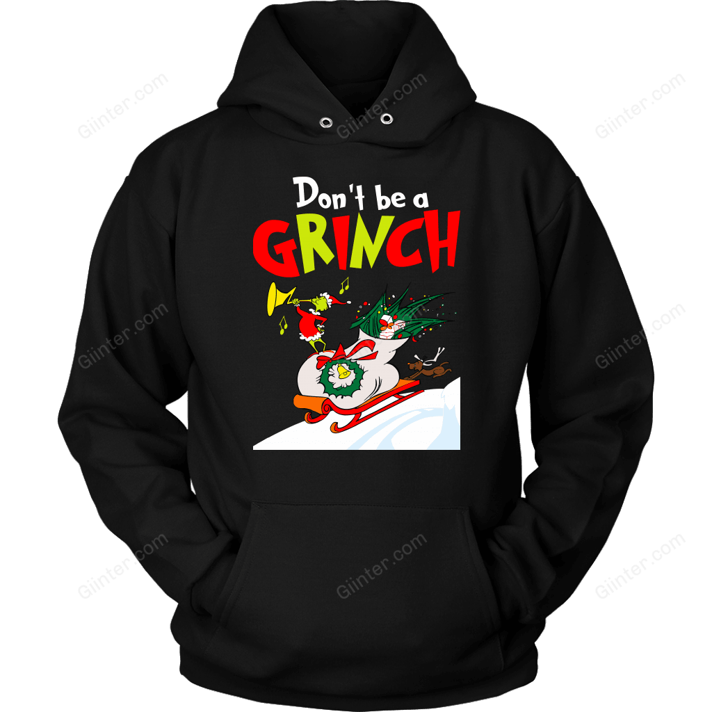 DON'T BE A GRINCH T-SHIRT