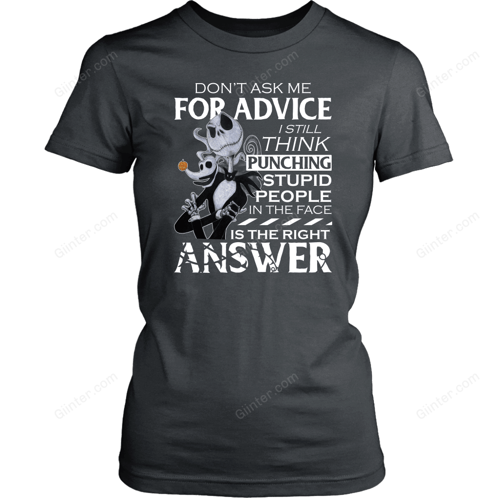 Don't Ask Me For Advice - Jack Skellington Shirt
