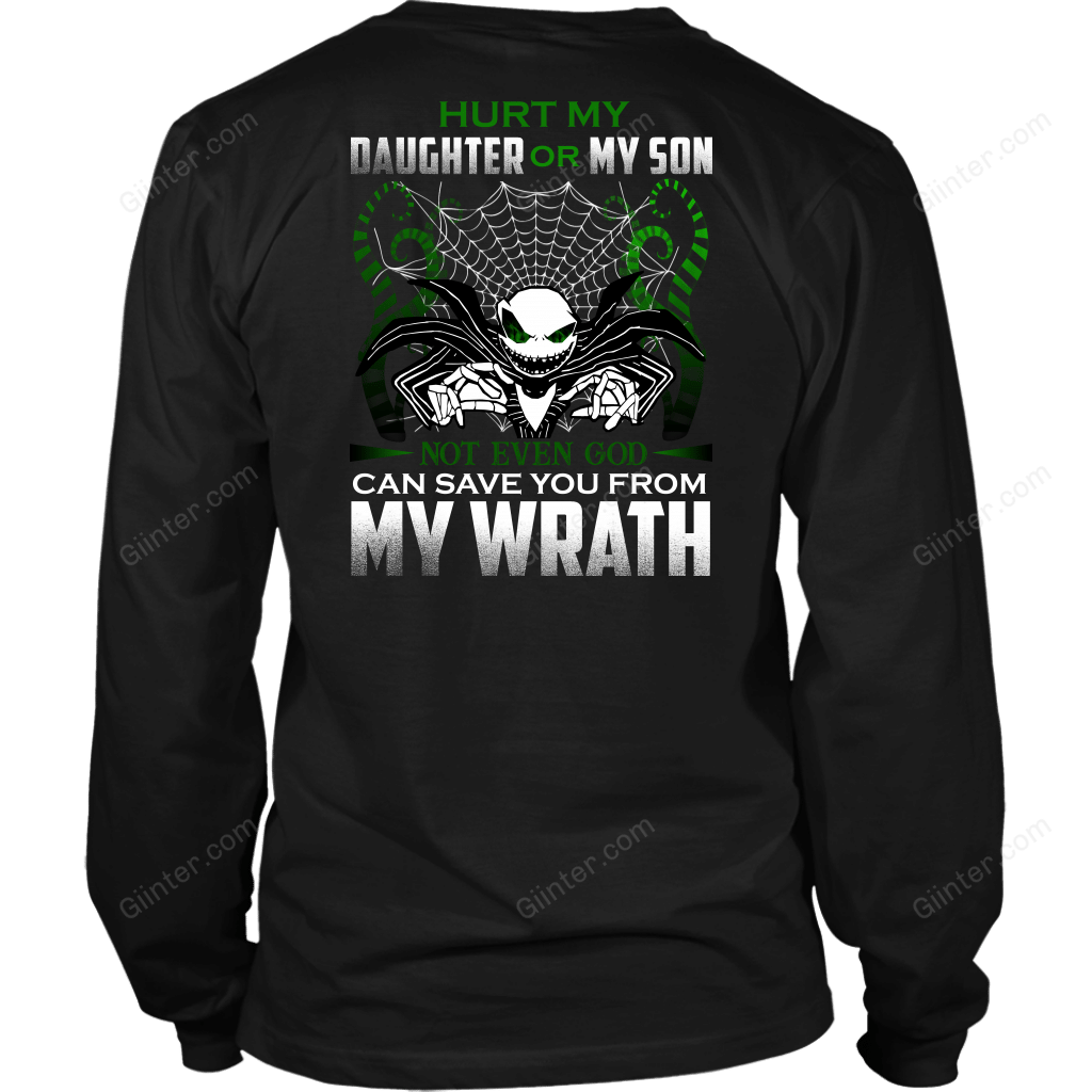 Hurt My Daughter Or My Son... T-Shirt