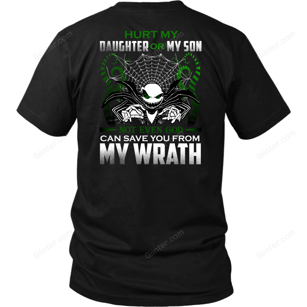 Hurt My Daughter Or My Son... T-Shirt
