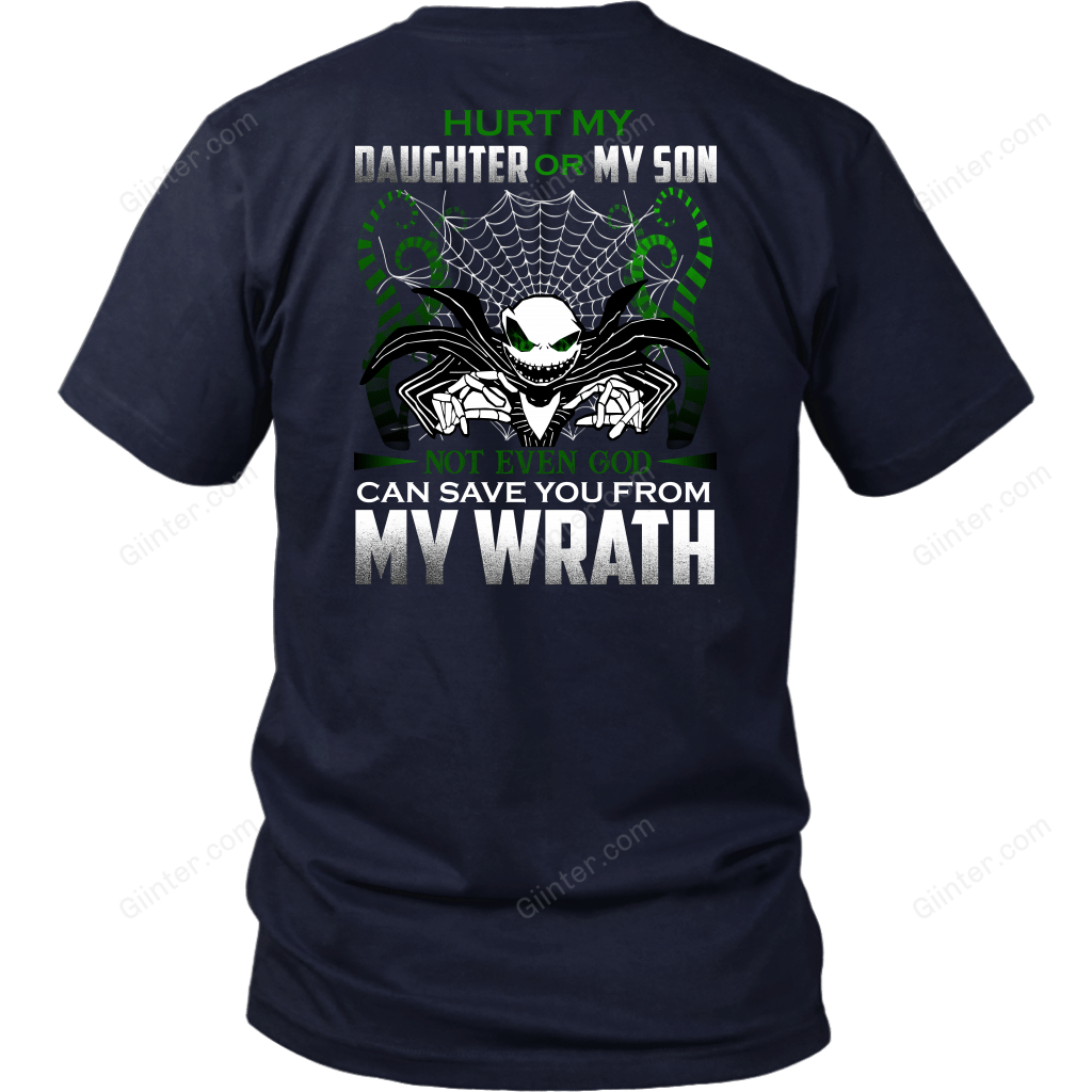 Hurt My Daughter Or My Son... T-Shirt
