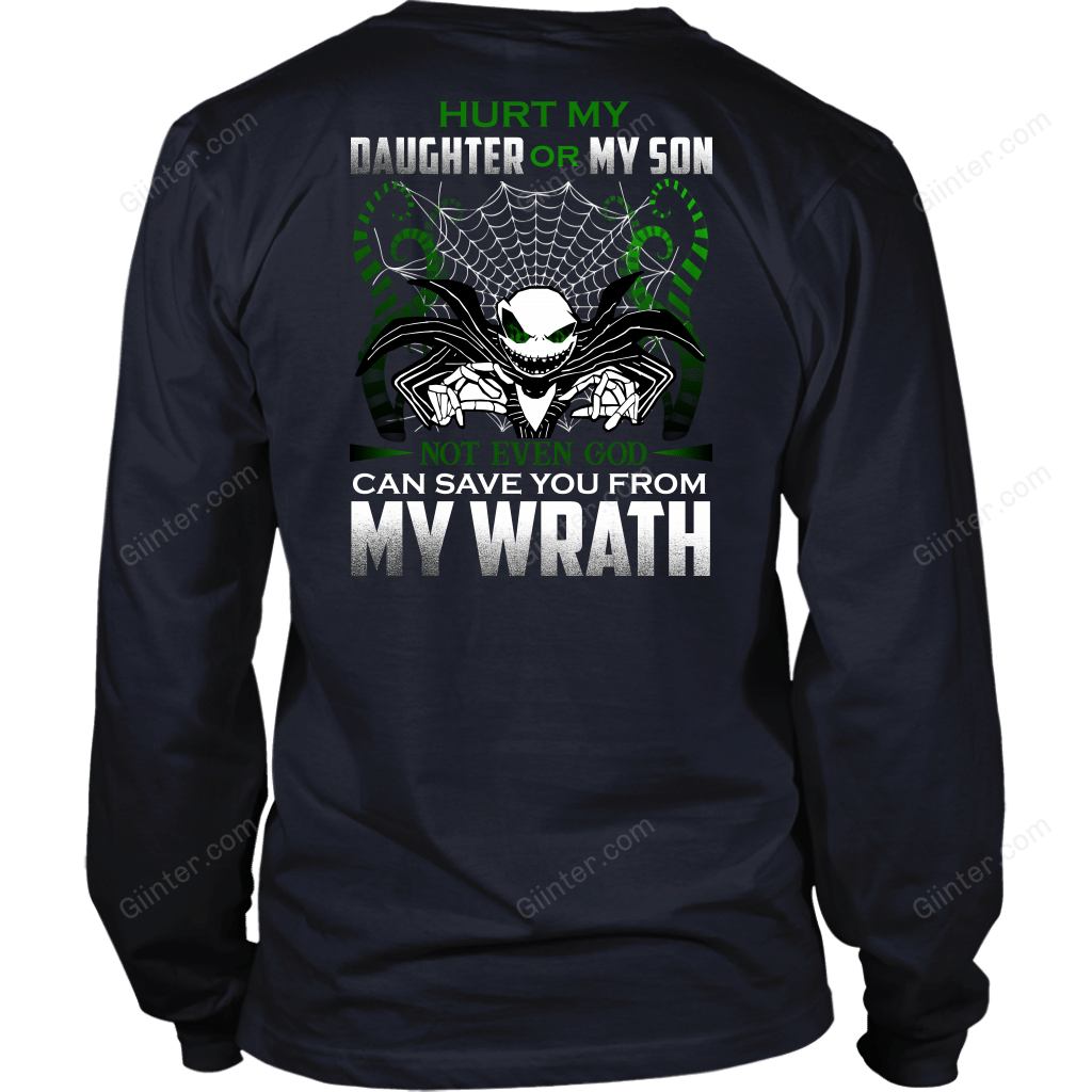 Hurt My Daughter Or My Son... T-Shirt