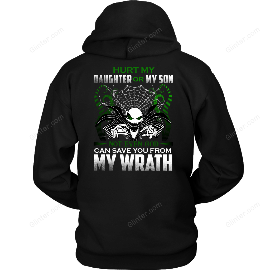 Hurt My Daughter Or My Son... T-Shirt