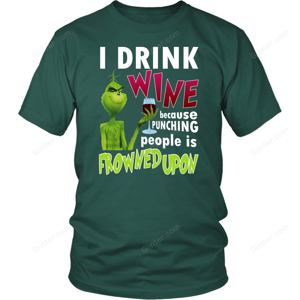 I Drink Wine Because Punching Peopel Is Frowned Upon Shirt