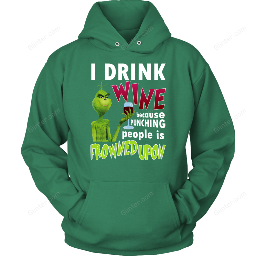 I Drink Wine Because Punching Peopel Is Frowned Upon Shirt