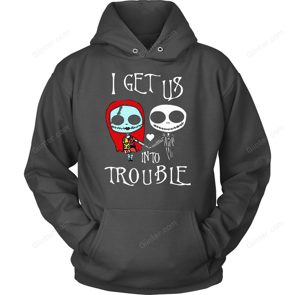 I Get Us Into Trouble T-Shirt