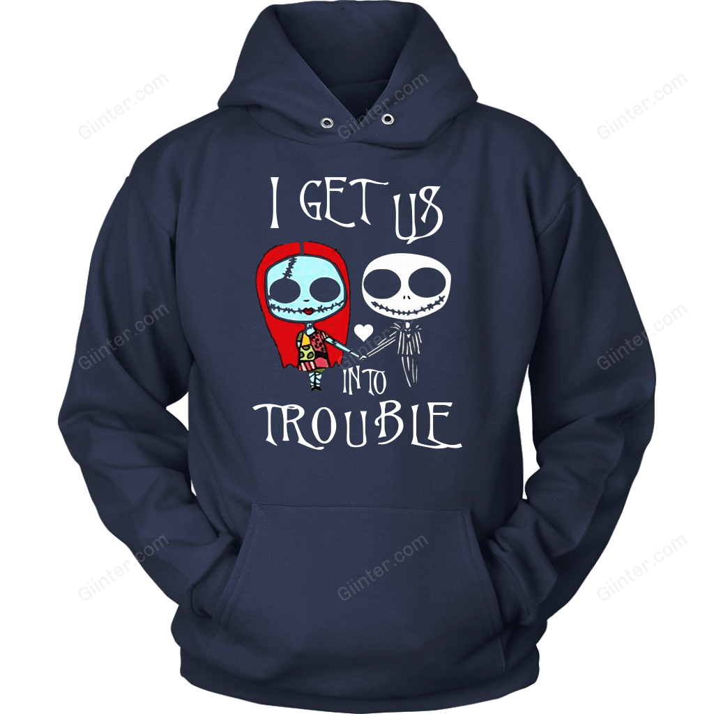 I Get Us Into Trouble T-Shirt
