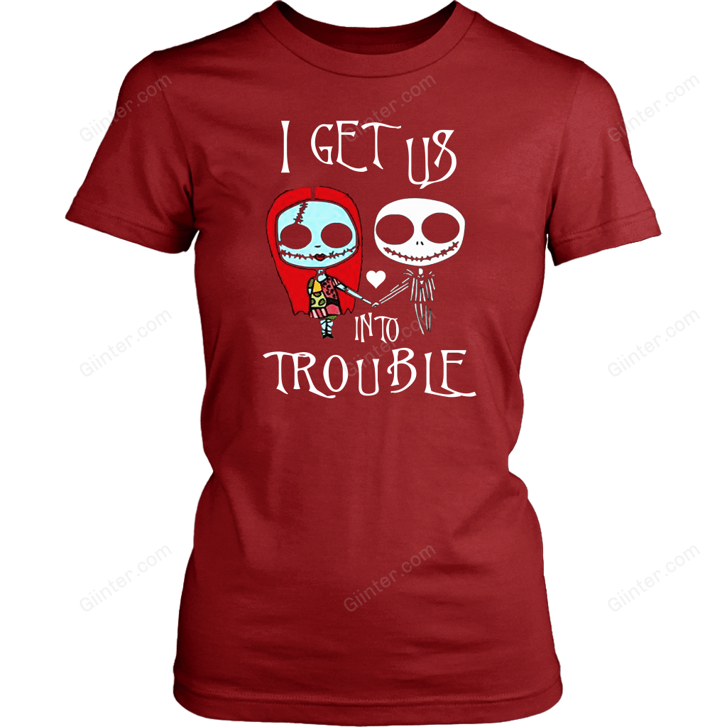 I Get Us Into Trouble T-Shirt