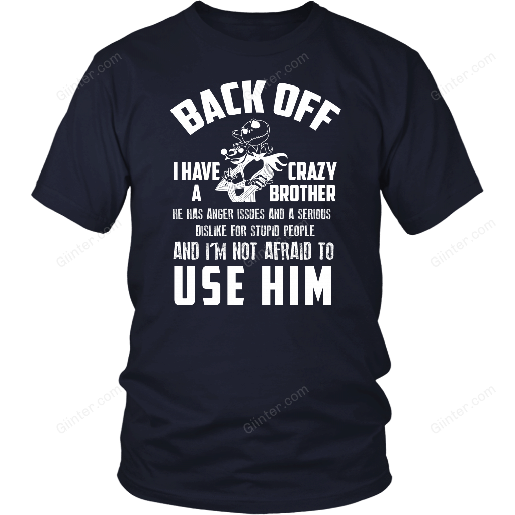 I Have Crazy Brother T-Shirt