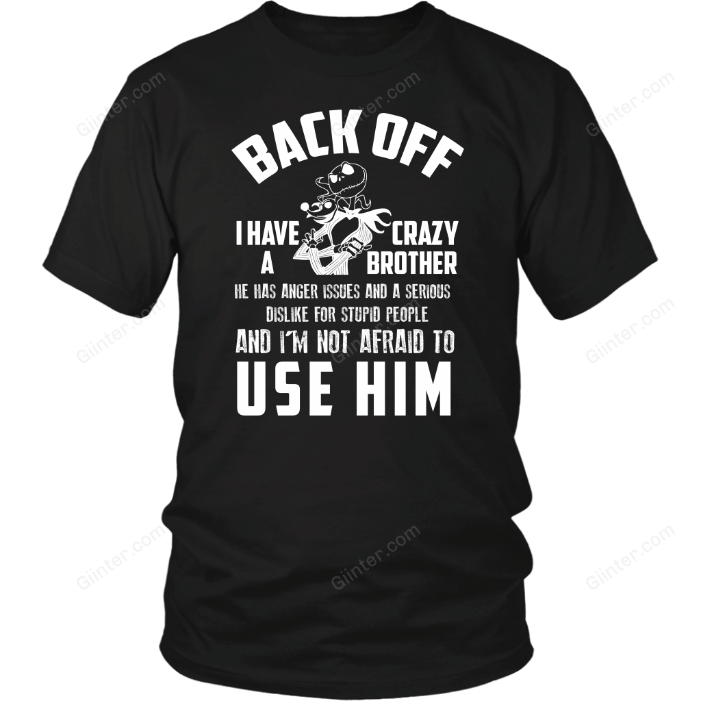 I Have Crazy Brother T-Shirt