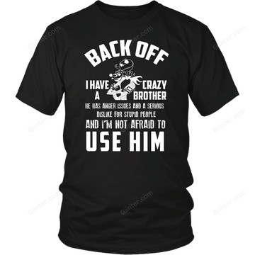 I Have Crazy Brother T-Shirt