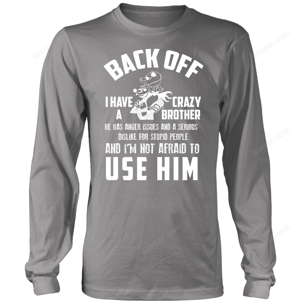 I Have Crazy Brother T-Shirt