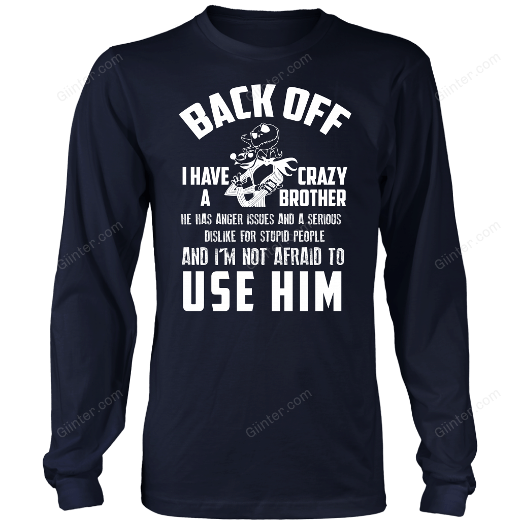 I Have Crazy Brother T-Shirt