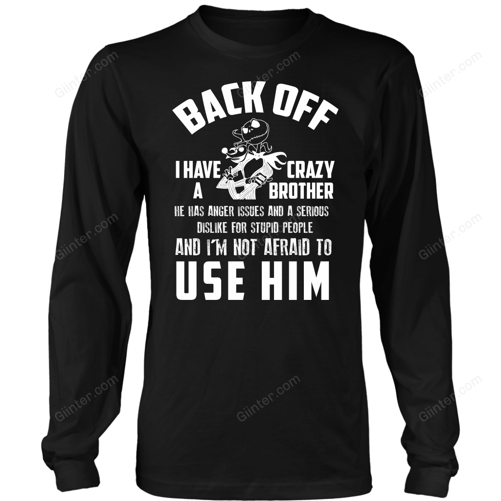I Have Crazy Brother T-Shirt