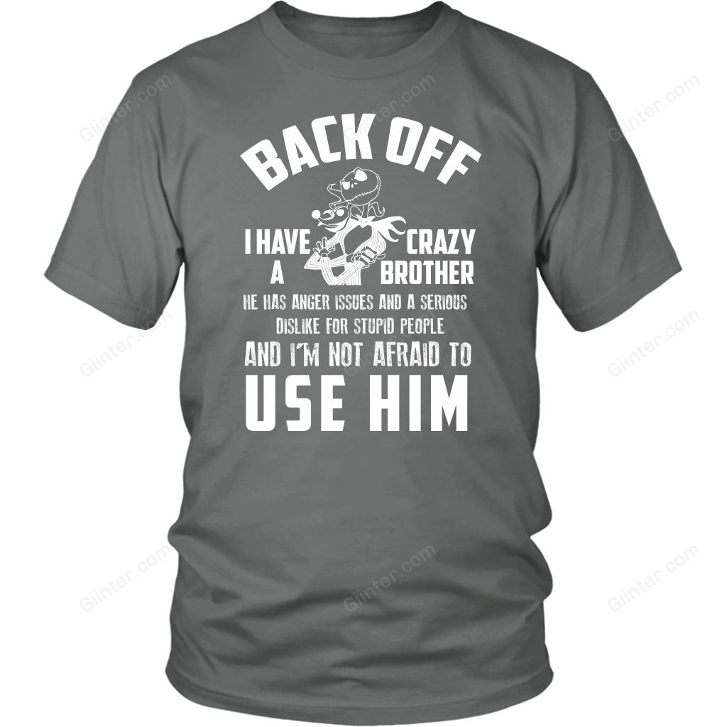 I Have Crazy Brother T-Shirt