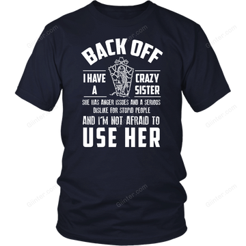 I Have Crazy Sister T-Shirt