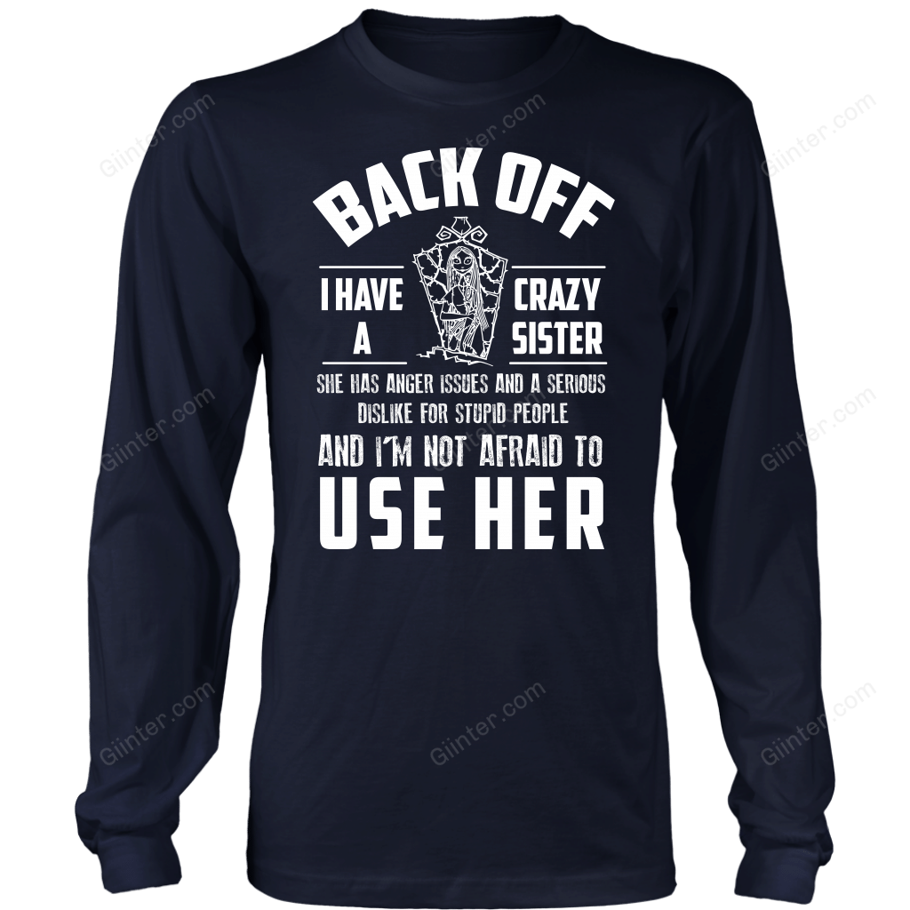 I Have Crazy Sister T-Shirt