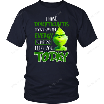 I Have Diverticulitis .... Grinch T-Shirt