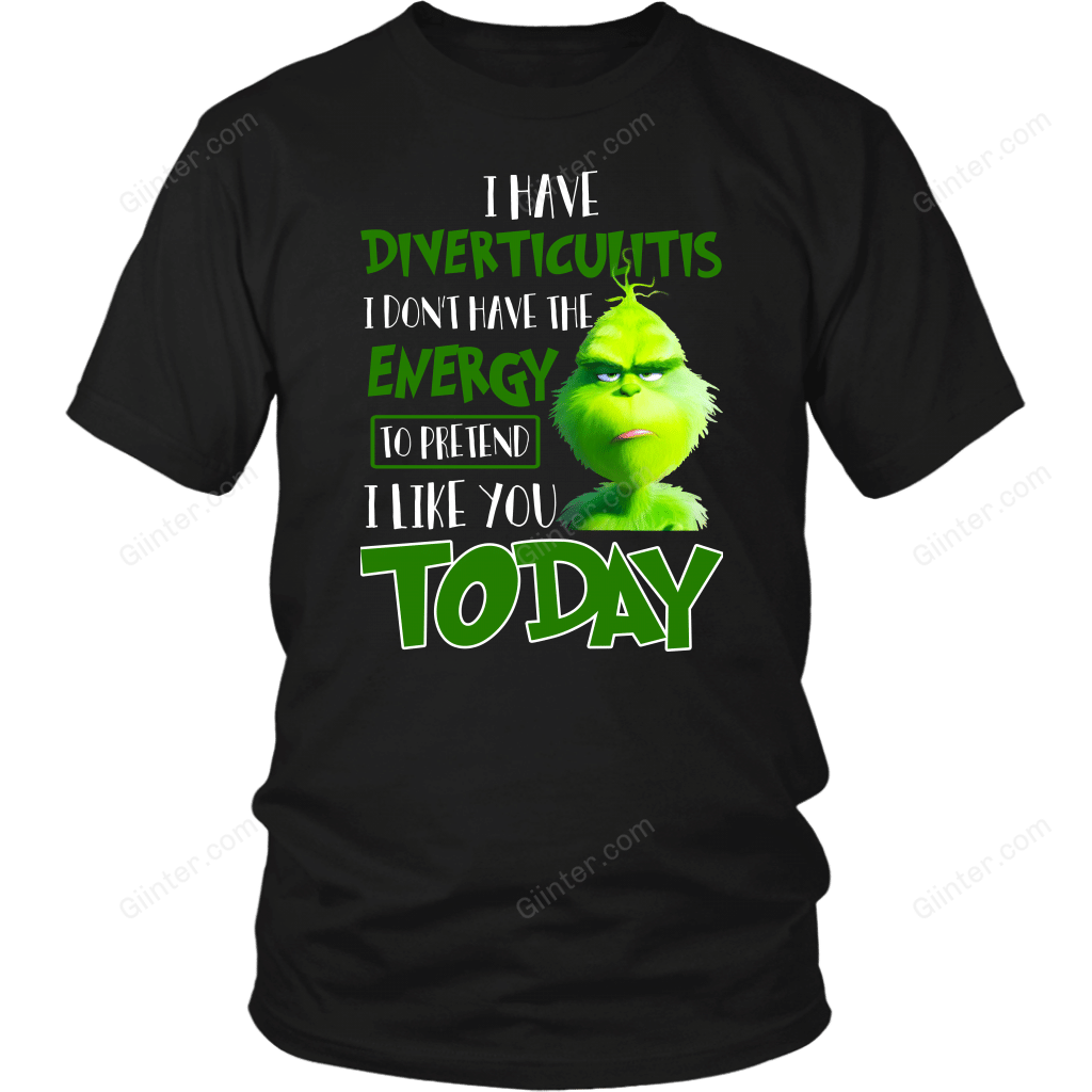 I Have Diverticulitis .... Grinch T-Shirt