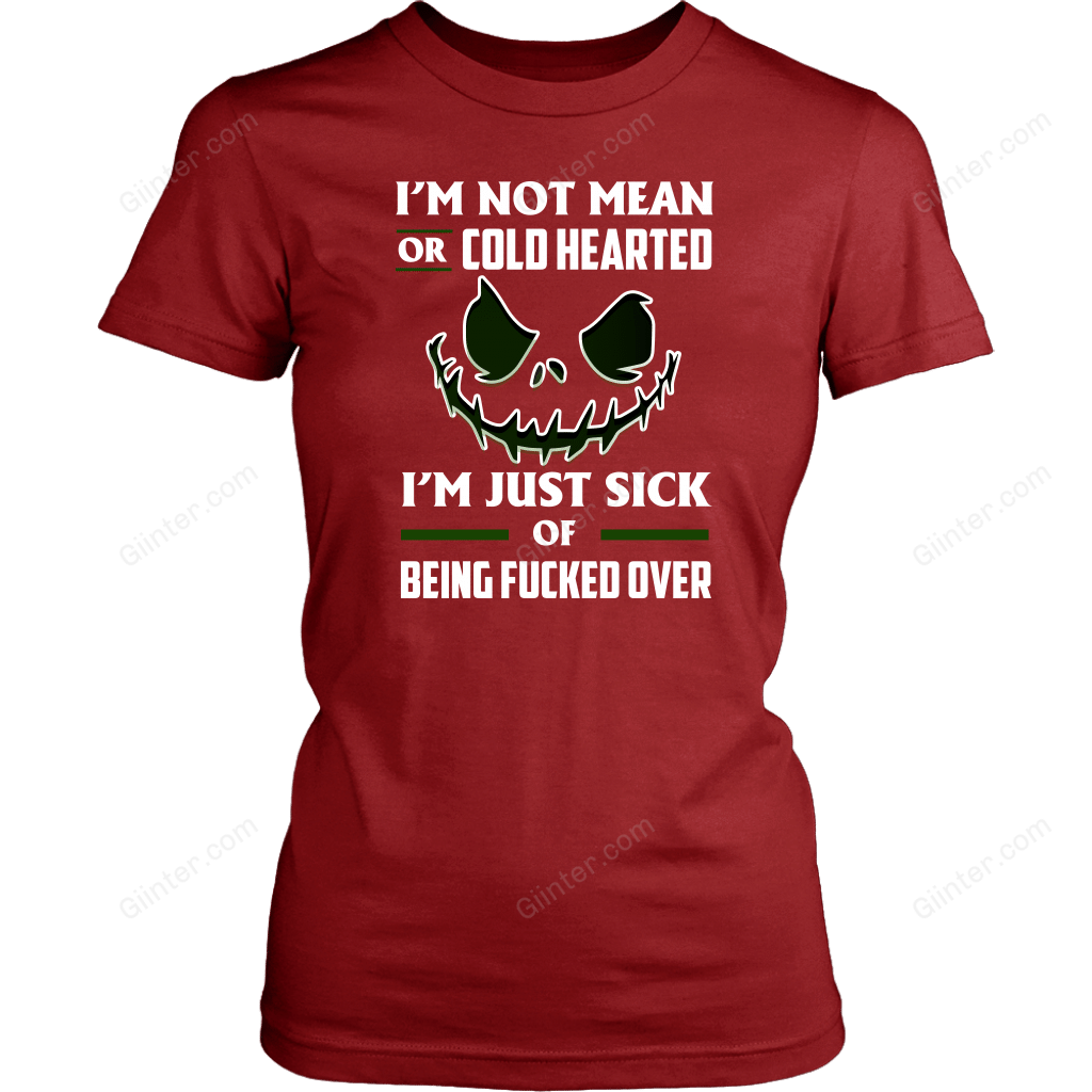 I'm Not mean Or Cold Hearted T-Shirt