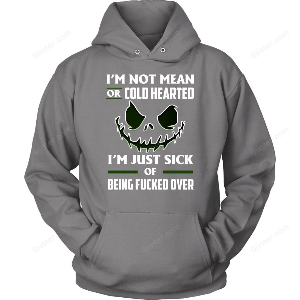 I'm Not mean Or Cold Hearted T-Shirt
