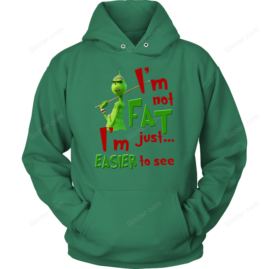 I'm not Fat, I'm Just Easier to see shirt