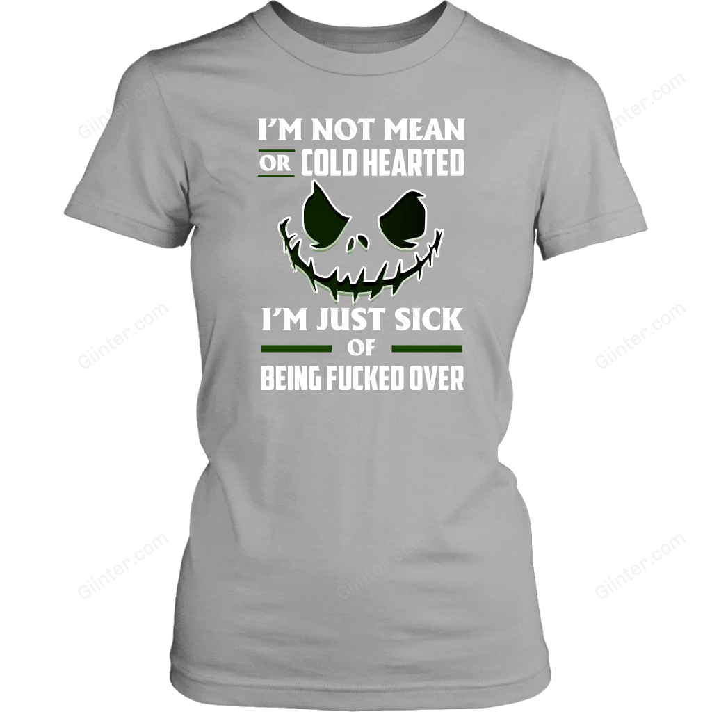 I'm Not mean Or Cold Hearted T-Shirt