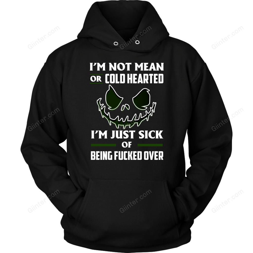 I'm Not mean Or Cold Hearted T-Shirt