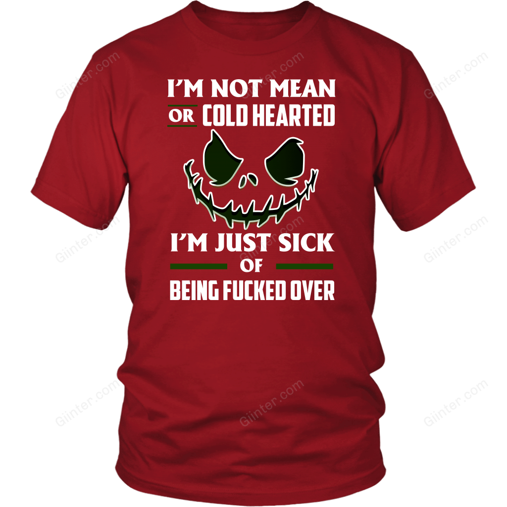 I'm Not mean Or Cold Hearted T-Shirt