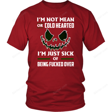 I'm Not mean Or Cold Hearted T-Shirt