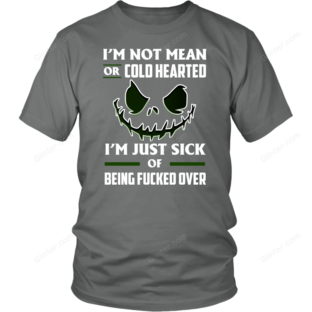 I'm Not mean Or Cold Hearted T-Shirt