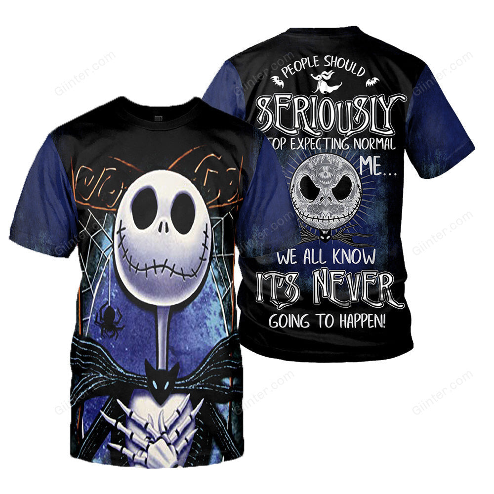 Jack Skellington 3D All Over Printed Shirts For Men And Women - "People Should Seriously, Stop Expecting Normal From Me, We All Know It's Never Going To Happen!