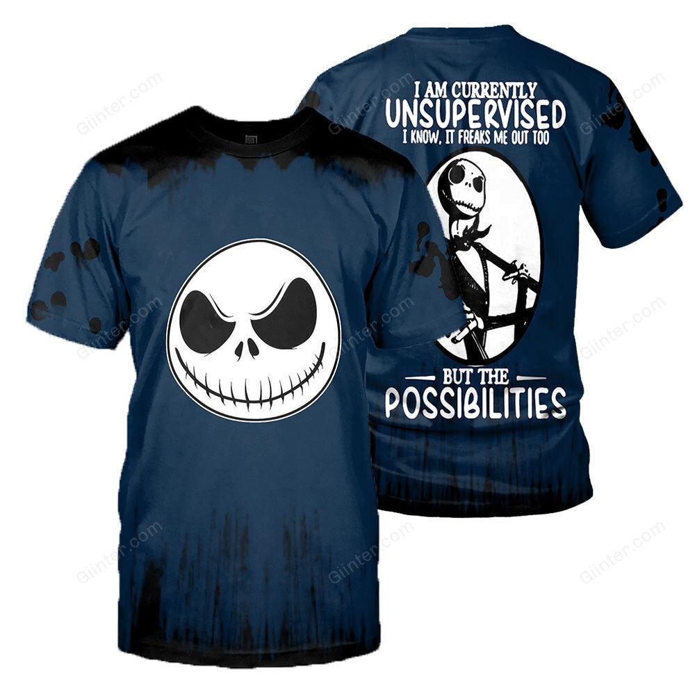 Jack Skellington 3D All Over Printed Shirts For Men And Women 457 - I Am Currently Unsupervised. I Know, It Freaks Me Out Too. But The Possiblities