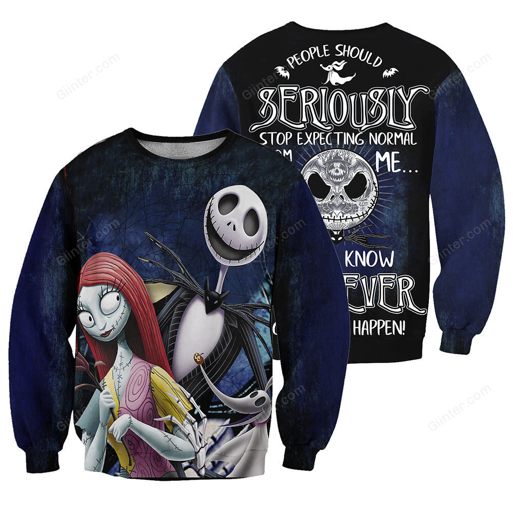Jack, Sally & Zero Dog Hoodie 3D All Over Printed Shirts For Men And Women 471 - "People Should Seriously, Stop Expecting Normal From Me, We All Know It's Never Going To Happen!