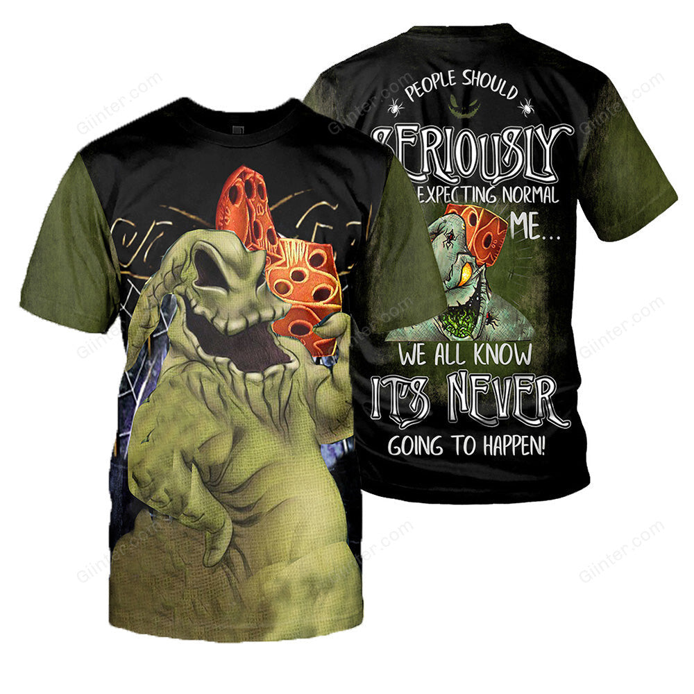 Oogie Boogie 3D All Over Printed Shirts For Men And Women 469 - "People Should Seriously, Stop Expecting Normal From Me, We All Know It's Never Going To Happen!