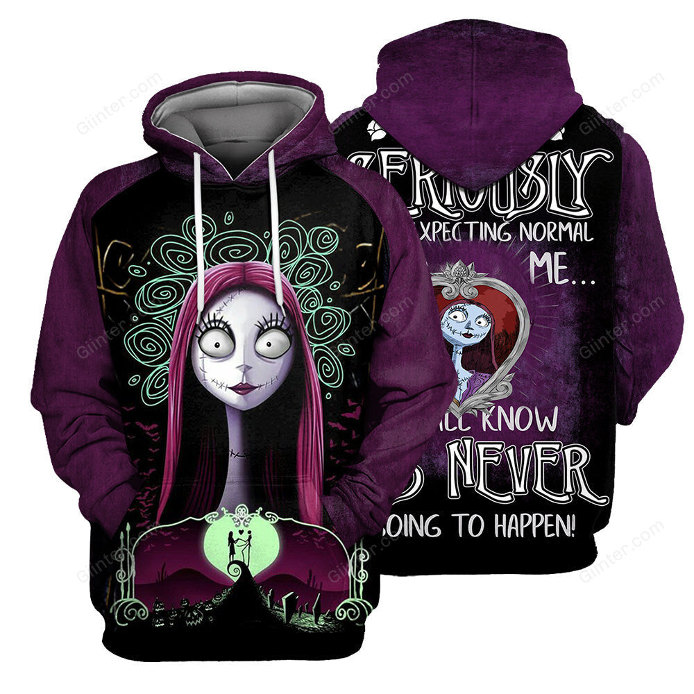 Sally 3D All Over Printed Shirts For Men And Women 470 - "People Should Seriously, Stop Expecting Normal From Me, We All Know It's Never Going To Happen!
