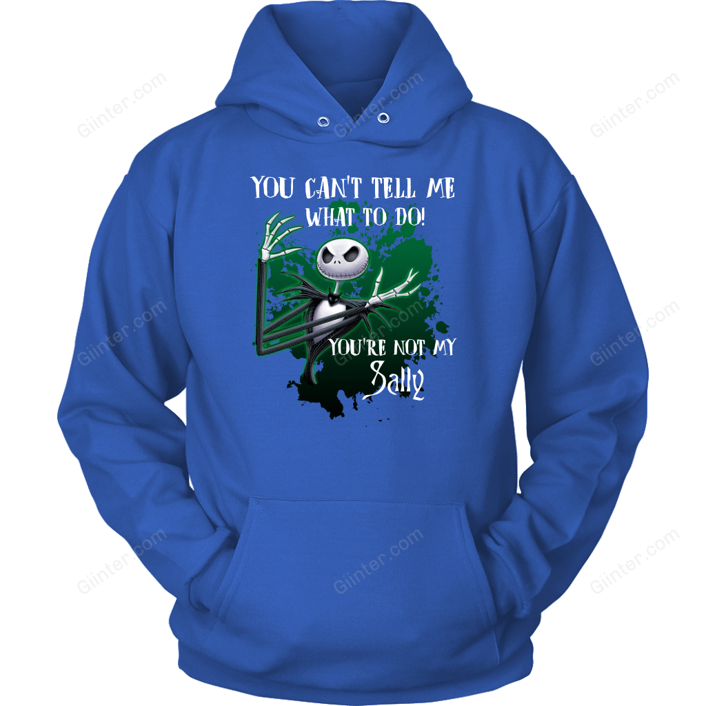 You Can Tell Me What To Do, You're Not My Sally T-Shirt