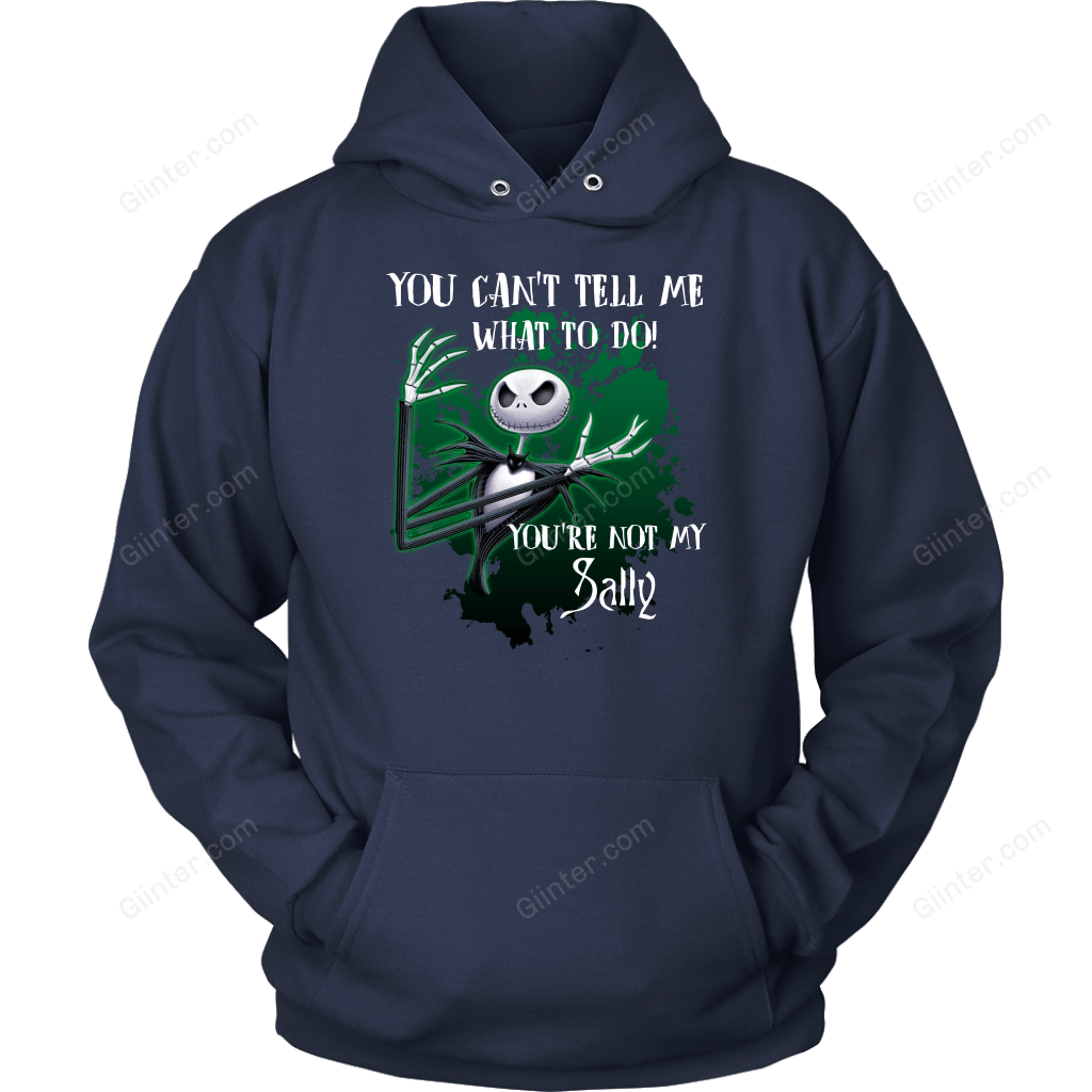 You Can Tell Me What To Do, You're Not My Sally T-Shirt